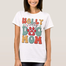 2023 Holly Jolly Dog Mama Festivals Design T-Shirt