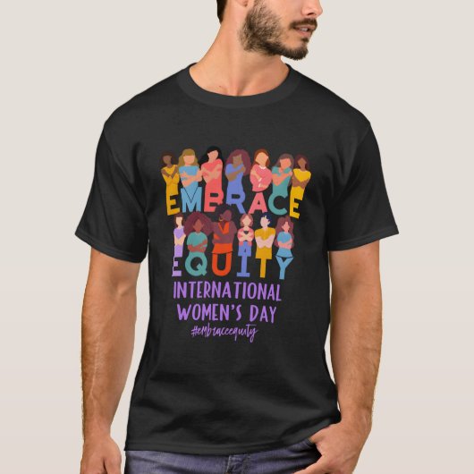 2023 International 'S Day Iwd Embrace Equity T-Shirt (Vorderseite)