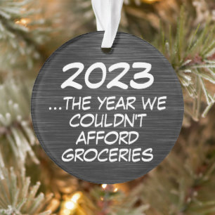 2023 Konsument Afford Groceries Funny Economy Ornament