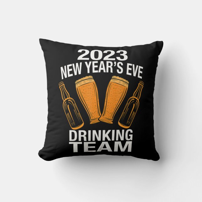 2023 Neues Jahr 's Eve Drinking Team Kissen (Vorderseite)