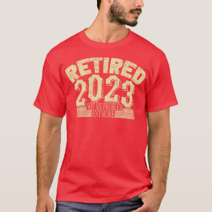 2023 nicht mehr mein Problem 1 T-Shirt
