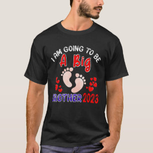 2023 werde ich ein großer Bruder in der Schwangers T-Shirt