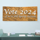2024 abstimmen, wenn wir noch Wahlen haben Banner (Messe)