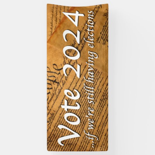 2024 abstimmen, wenn wir noch Wahlen haben Banner (Vertikal)