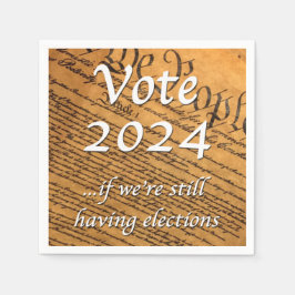 2024 abstimmen, wenn wir noch Wahlen haben Serviette