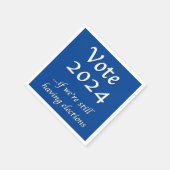 2024 abstimmen, wenn wir noch Wahlen in Napkins ha Serviette (Ecke)