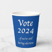 2024 abstimmen, wenn wir noch Wahlen Papier Cu Pappbecher (Vorderseite)