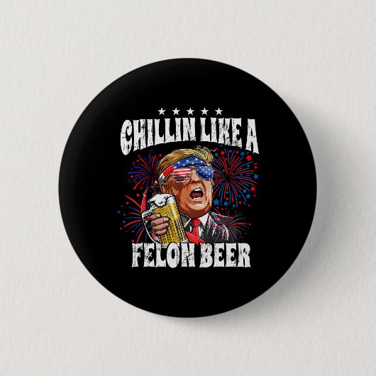 2024 Chillin wie ein Felonbier Button (Vorderseite)