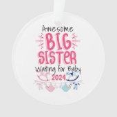 2024 Große Schwester Gewartet für Neues Baby Gesch Ornament (Vorderseite)