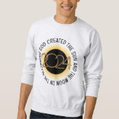 2024 INSGESAMT SOLAR ECLIPSE am Anfang Gottes Sweatshirt (Vorderseite)