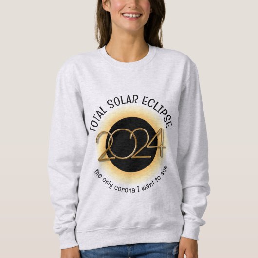 2024 INSGESAMT SOLAR ECLIPSE am Anfang Gottes Sweatshirt (Vorderseite)