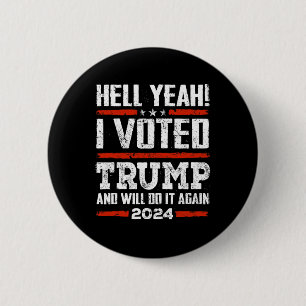 2024 - Ja! Ich habe Trump gewählt und werde es wie Button