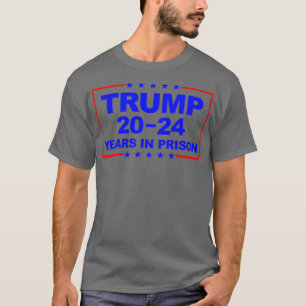 2024 Jahre im Gefängnis 1 T-Shirt