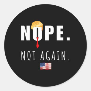 2024 Nope nicht wieder Anti Trump Wahl Amerikaner  Runder Aufkleber