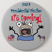 2024 Präsidentschaftswahl, es kommt! Button (Vorderseite)
