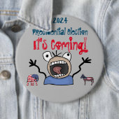 2024 Präsidentschaftswahl, es kommt! Button (Beispiel)