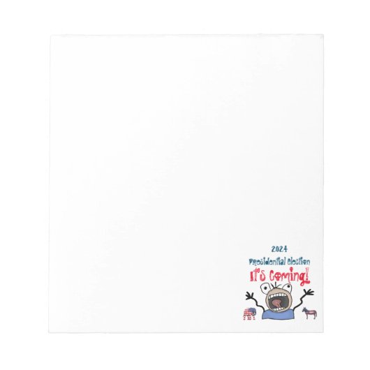 2024 Präsidentschaftswahl, es kommt! Notizblock (Vorderseite)