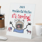 2024 Präsidentschaftswahl, es kommt! Sockelschild (In Situ)