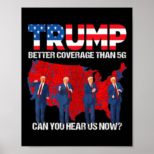 2024 Trump: Bessere Abdeckung als 5g: Hört ihr uns Poster (Vorne)