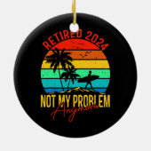 2024 übermüdet Nicht mein Problem noch lustiger Keramik Ornament (Hinten)