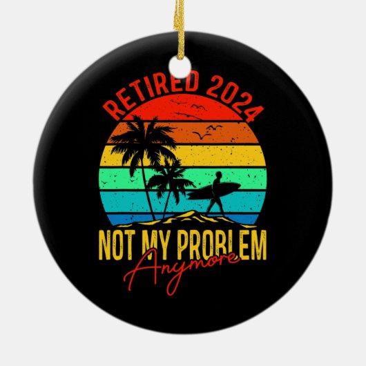 2024 übermüdet Nicht mein Problem noch lustiger Keramik Ornament (Hinten)