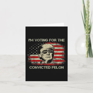 2024 Verurteilte Felon Trump 2024 Wiederwahl Präsi Karte