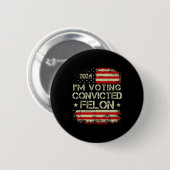 2024 Verurteilter Felon10 Button (Vorne & Hinten)