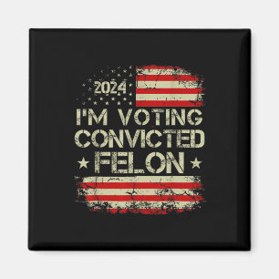 2024 Verurteilter Felon10 Magnet