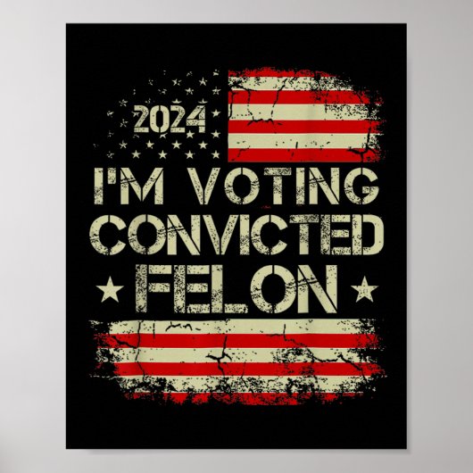 2024 Verurteilter Felon10 Poster (Vorne)