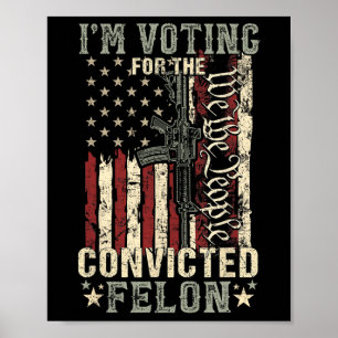 2024 Verurteilter Felon17 Poster