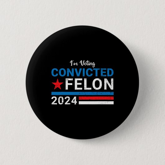2024 Verurteilter Felon19 Button (Vorderseite)