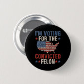 2024 Verurteilter Felon1 Button (Vorne & Hinten)
