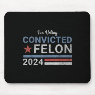 2024 Verurteilter Felon21 Mousepad
