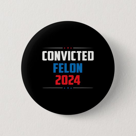 2024 Verurteilter Felon24 Button (Vorderseite)
