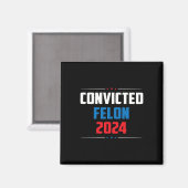 2024 Verurteilter Felon24 Magnet (Vorderseite/Rückseite)