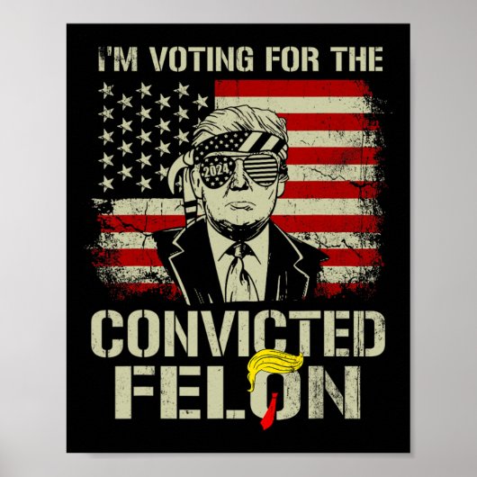 2024 Verurteilter Felon3 Poster (Vorne)