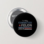 2024 Verurteilter Felon6 Button (Vorne & Hinten)
