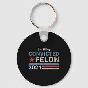 2024 Verurteilter Felon6 Schlüsselanhänger