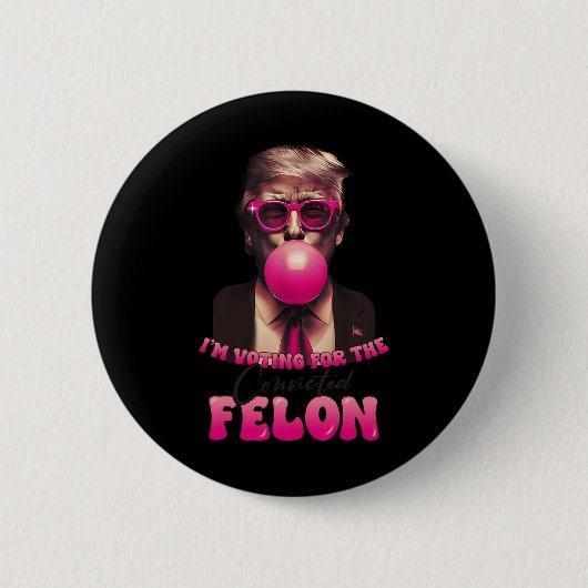 2024 Verurteilter Felon8 Button (Vorderseite)