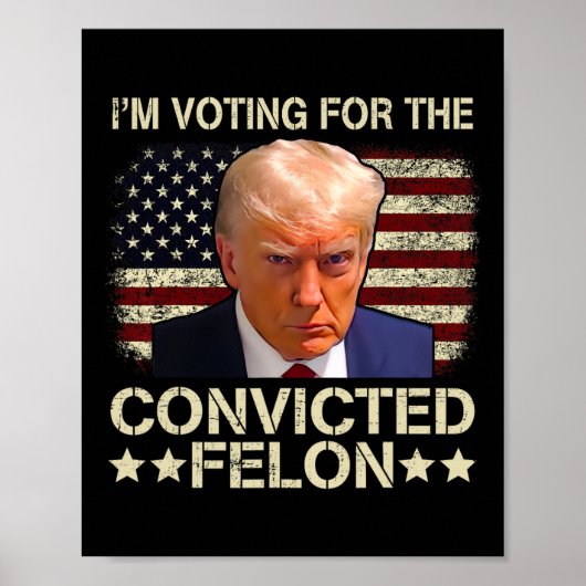 2024 Verurteilter Felon Poster (Vorne)