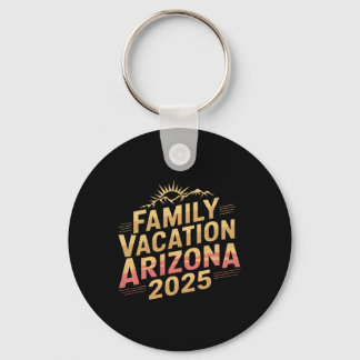 2025 Arizona-Familienurlaub für Camping-Trip-Match Schlüsselanhänger
