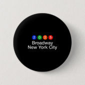 2025 Broadway New York City Subway Style New Year' Button (Vorderseite)