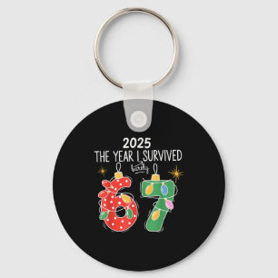 2025 Das Jahr, in dem ich knapp überlebte 67 Licht Schlüsselanhänger