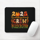 2025-friendsgiving-crew-matching-funny-thanksgivin mousepad (Mit Mouse)