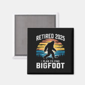 2025 habe ich den Plan, die Pension Bigfoot zu fin Magnet (Vorderseite/Rückseite)