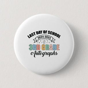 2025 Letzter Tag der Schule Autograph 3. Klasse Gr Button