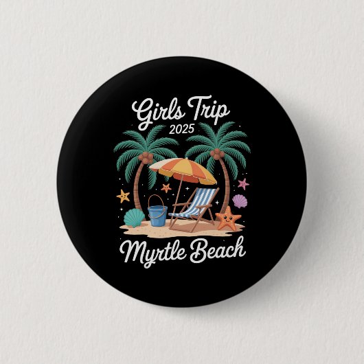 2025 Mädchen-Trip Myrtle Beach passendes Urlaubs-B Button (Vorderseite)