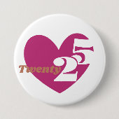 2025 Neujahrs-Liebe Twenty 25 Abzeichen Knopf Button (Vorderseite)