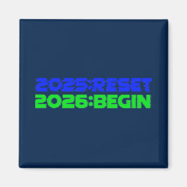 2025:RESET/2026:BEGIN Magnet
