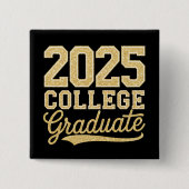2025 Uni Graduate Abschluss Senior School Button (Vorderseite)